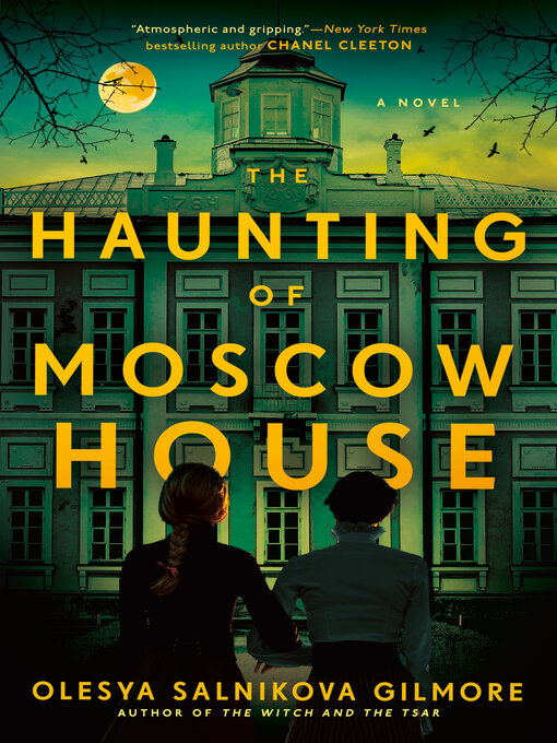 Title details for The Haunting of Moscow House by Olesya Salnikova Gilmore - Wait list